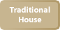 Traditional House