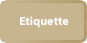 Etiquette