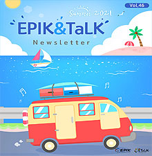 EPIK & TaLK e-Newsletter Vol.46